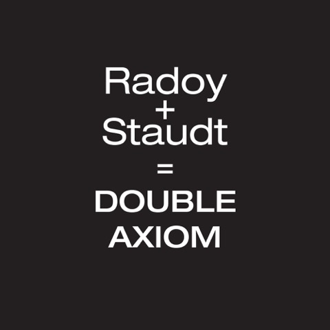 Karin Radoy / Klaus Staudt – Double Axiom
